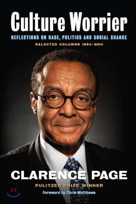 Culture Worrier: Selected Columns 1984-2014: Reflections on Race, Politics and Social Change