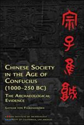 Chinese Society in the Age of Confucius (1000-250 BC)