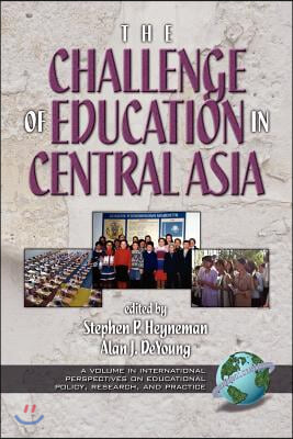 The Challenges of Education in Central Asia (PB)