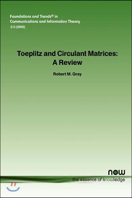 Toeplitz and Circulant Matrices: A Review