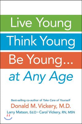 Live Young, Think Young, be Young