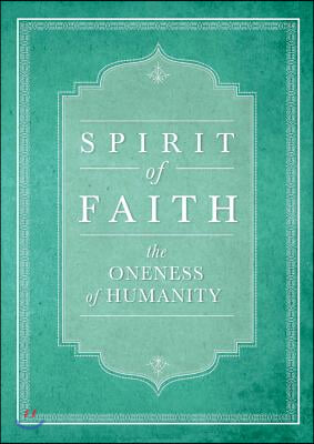 Spirit of Faith: The Oneness of Humanity