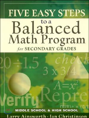 Five Easy Steps to a Balanced Math Program for Secondary Grades: Middle School & High School