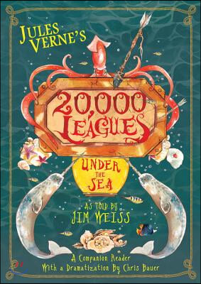 Jules Verne&#39;s 20,000 Leagues Under the Sea: A Companion Reader with a Dramatization