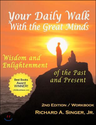 Your Daily Walk with the Great Minds: Wisdom and Enlightenment of the Past and Present (2nd Edition)