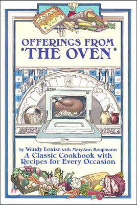 Offerings from the Oven: A Collection of Recipes for Every Occasion