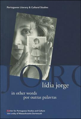 Lidia Jorge in Other Words / Por Outras Palavras: Volume 2
