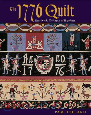 The 1776 Quilt: Heartache, Heritage, and Happiness