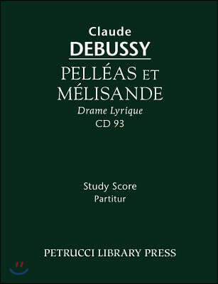 Pelleas et Melisande: Study score