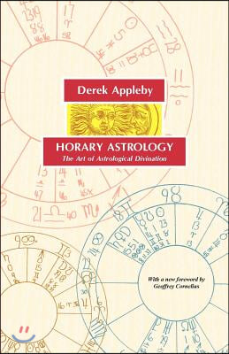 Horary Astrology, the Art of Astrological Divination