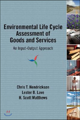 Environmental Life Cycle Assessment of Goods and Services: An Input-Output Approach