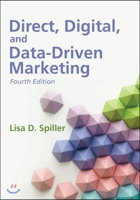 Direct, Digital, and Data-Driven Marketing, Fourth Edition