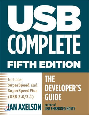USB Complete: The Developer&#39;s Guide