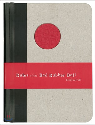 Rules of the Red Rubber Ball: Find and Sustain Your Life&#39;s Work