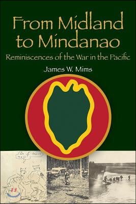From Midland to Mindanao: Reminiscences of the War in the Pacific
