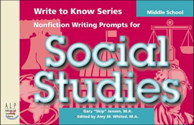 Write to Know: Nonfiction Writing Prompts for Middle School Social Studies