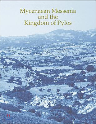 Mycenaean Messenia and the Kingdom of Pylos