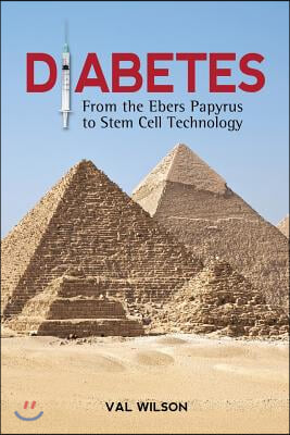 Diabetes: From the Ebers Papyrus to Stem Cell Technology