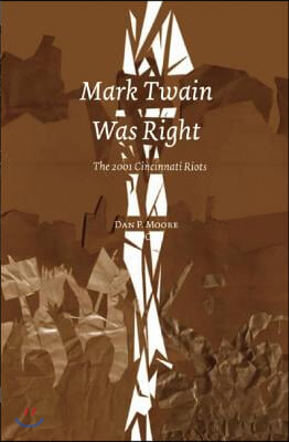 Mark Twain Was Right: The 2001 Cincinnatti Riots