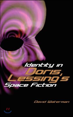 Identity in Doris Lessing&#39;s Space Fiction