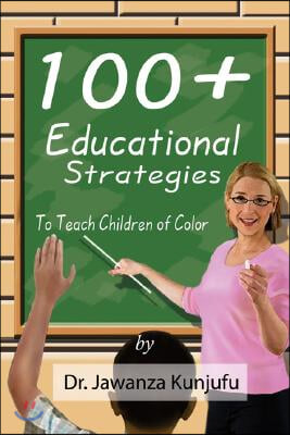 100 Plus Educational Strategies to Teach Children of Color