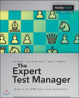 The Expert Test Manager: Guide to the ISTGB Expert Level Certification