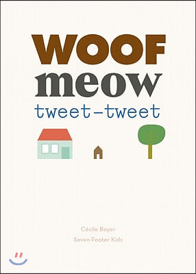 Woof Meow Tweet-Tweet