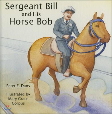 Sergeant Bill and His Horse Bob