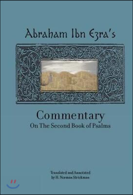 Rabbi Abraham Ibn Ezra&#39;s Commentary on the Second Book of Psalms: Chapters 42-72