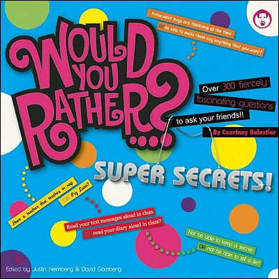 Would You Rather?... Super Secrets!