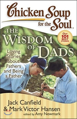 The Wisdom of Dads: Stories about Fathers and Being a Father