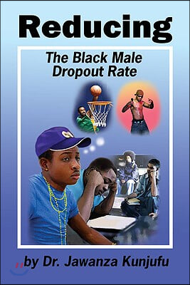 Reducing the Black Male Dropout Rate