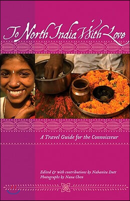 To North India with Love: A Travel Guide for the Connoisseur