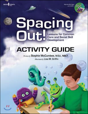 Spacing Out Activity Guide: Lessons for Common Core and Social Skill Development