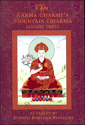 Karma Chakme&#39;s Mountain Dharma: Volume 3