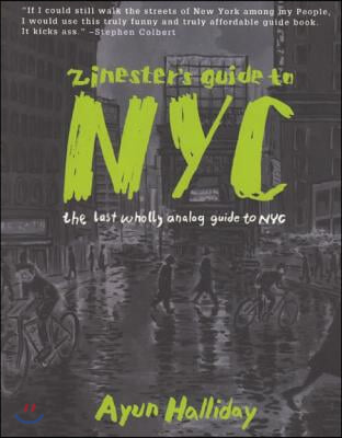 Zinester&#39;s Guide to NYC: The Last Wholly Analog Guide to NYC