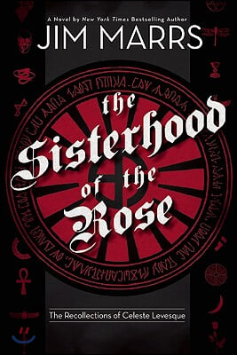 The Sisterhood of the Rose: The Recollection of Celeste Levesque