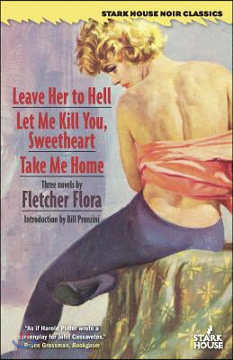 Leave Her to Hell / Let Me Kill You, Sweetheart / Take Me Home