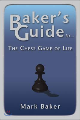 Baker&#39;s Guide to the Chess Game of Life