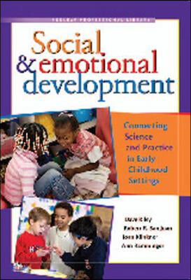 Social &amp; Emotional Development: Connecting Science and Practice in Early Childhood Settings