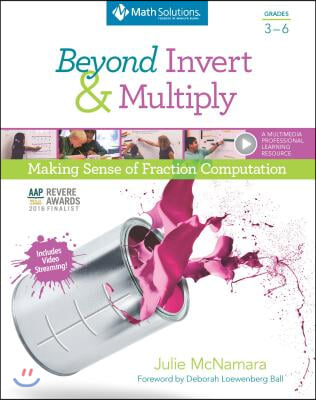 Beyond Invert &amp; Multiply, Grades 3-6