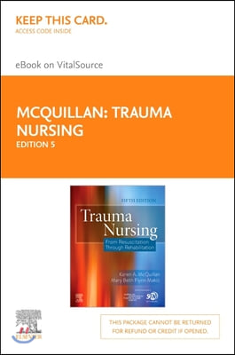 Trauma Nursing Elsevier eBook on Vitalsource (Retail Access Card): From Resuscitation Through Rehabilitation