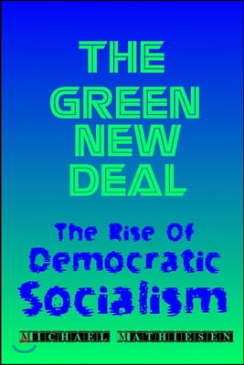 The Green New Deal: The Rise of Democratic Socialism