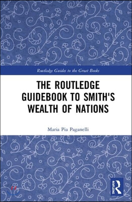 Routledge Guidebook to Smith&#39;s Wealth of Nations