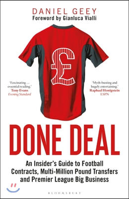 Done Deal: An Insider&#39;s Guide to Football Contracts, Multi-Million Pound Transfers and Premier League Big Business