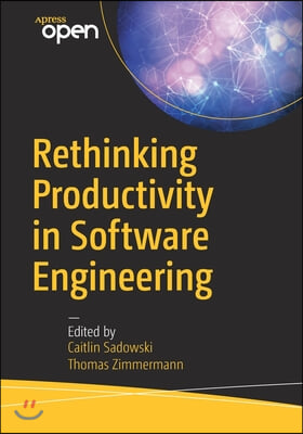 Rethinking Productivity in Software Engineering