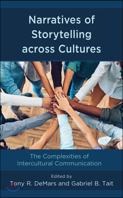 Narratives of Storytelling across Cultures: The Complexities of Intercultural Communication