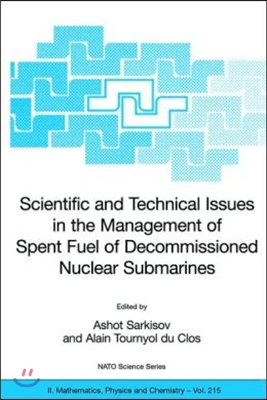 Scientific and Technical Issues in the Management of Spent Fuel of Decommissioned Nuclear Submarines