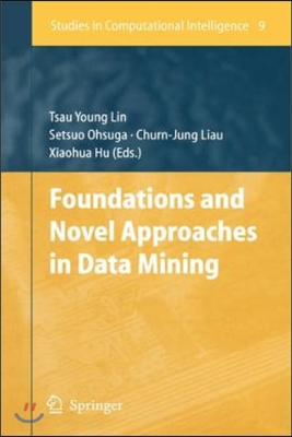 Foundations and Novel Approaches in Data Mining