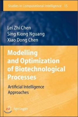 Modelling and Optimization of Biotechnological Processes: Artificial Intelligence Approaches